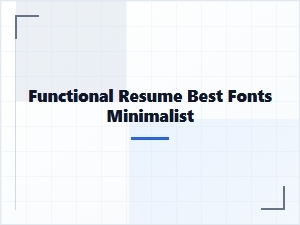 Minimalist Fonts for Functional Resumes
