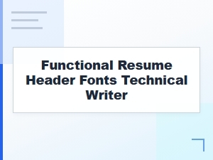 Technical Writer Resume Headers: Fonts for Functionality