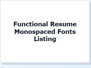 Listing Functional Resume Monospaced Fonts