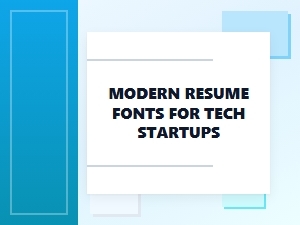 Modern Fonts for Startup Resumes