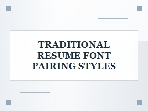 Optimal Traditional Resume Font Pairings